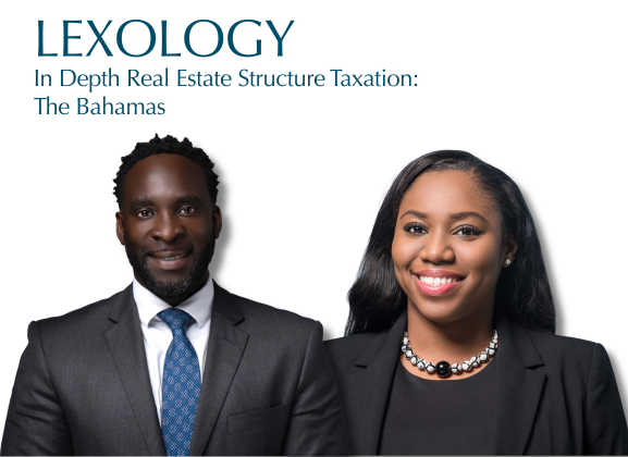 Lexology In-depth Real Estate Investment Structure Taxation:  The Bahamas